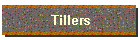 Tillers